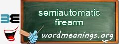 WordMeaning blackboard for semiautomatic firearm